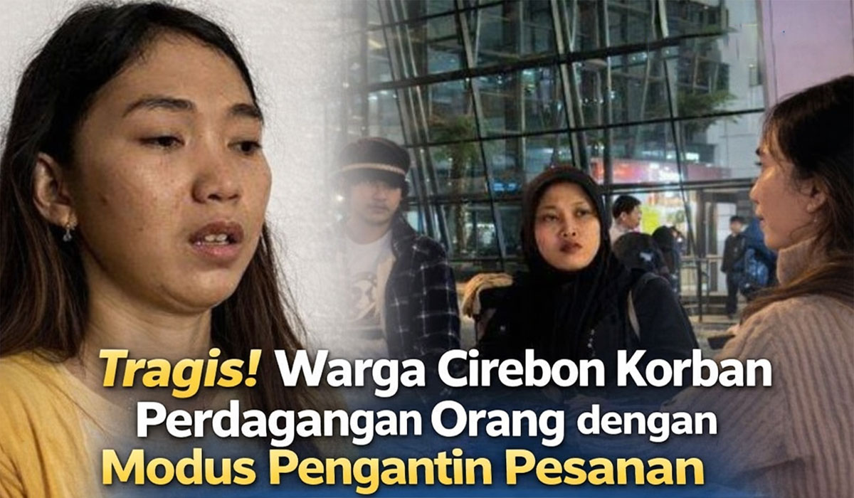 Tragis! Warga Cirebon Korban Perdagangan Orang dengan Modus Pengantin Pesanan
